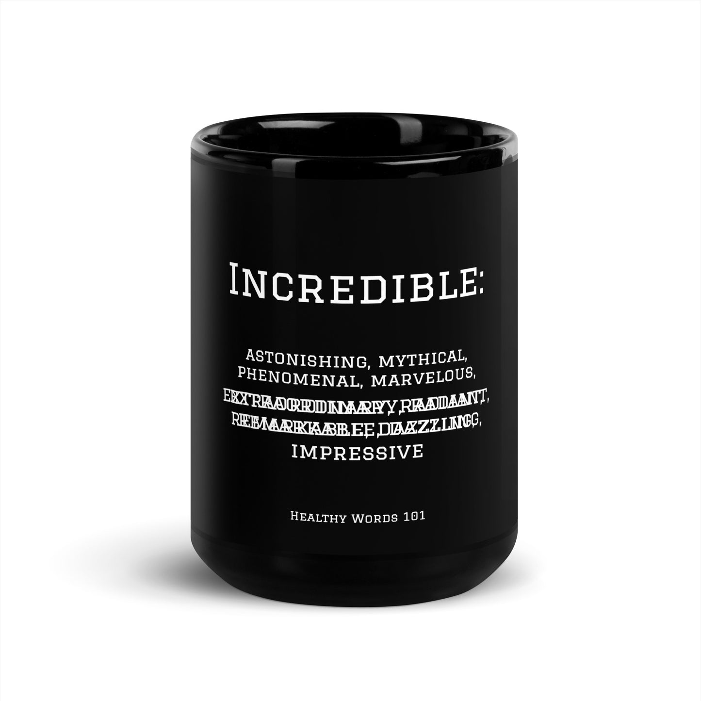 Healthy Words® "Incredible" Black Glossy Mug