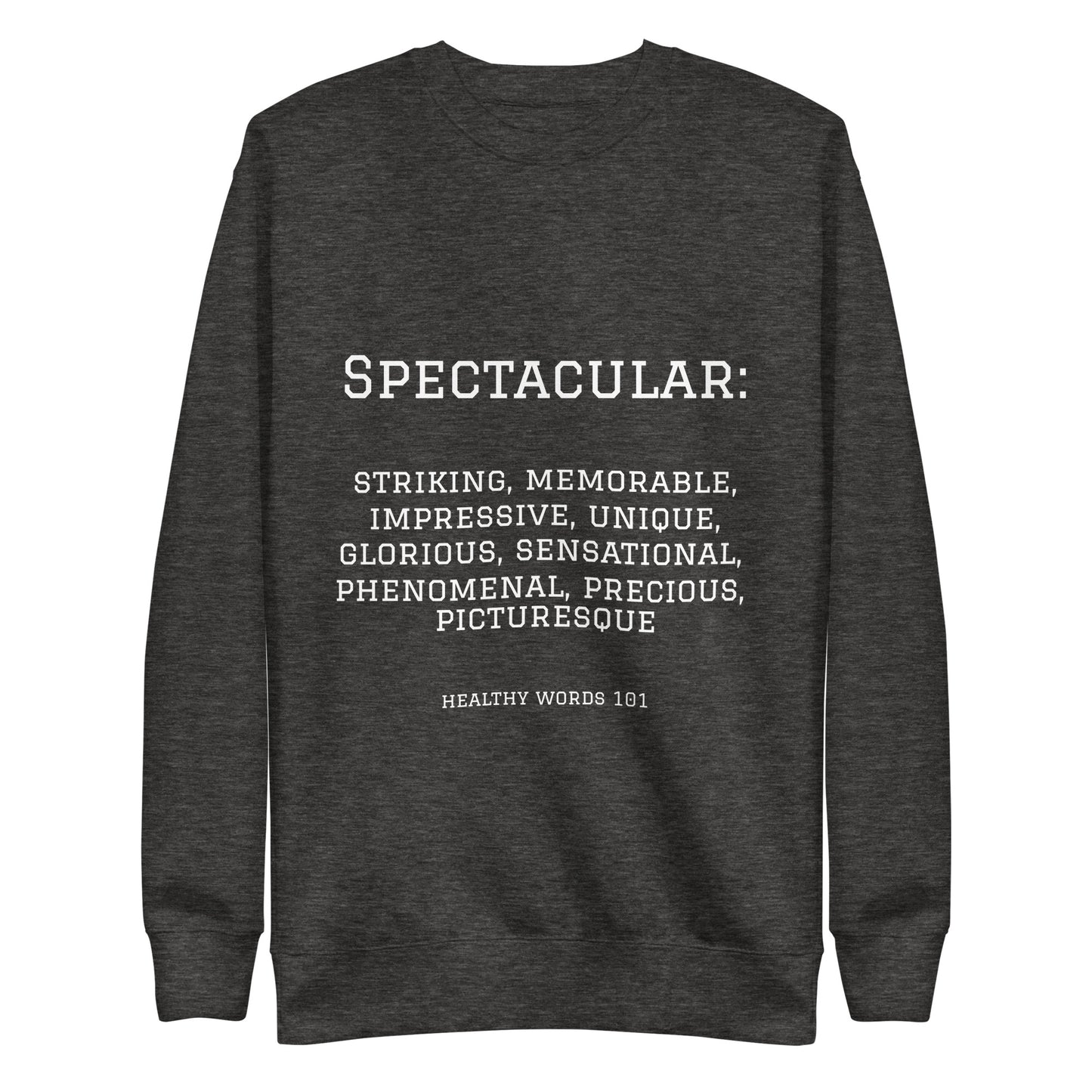 Healthy Words® "spectacular" Sweatshirt
