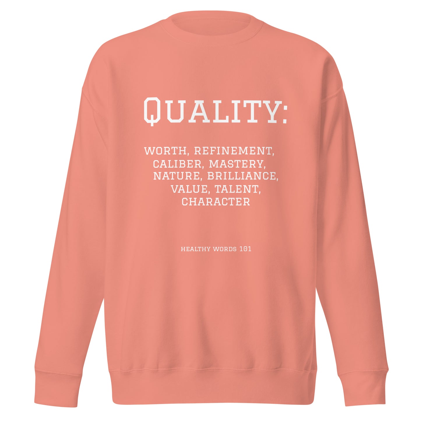 Healthy Words® "quality" Sweatshirt