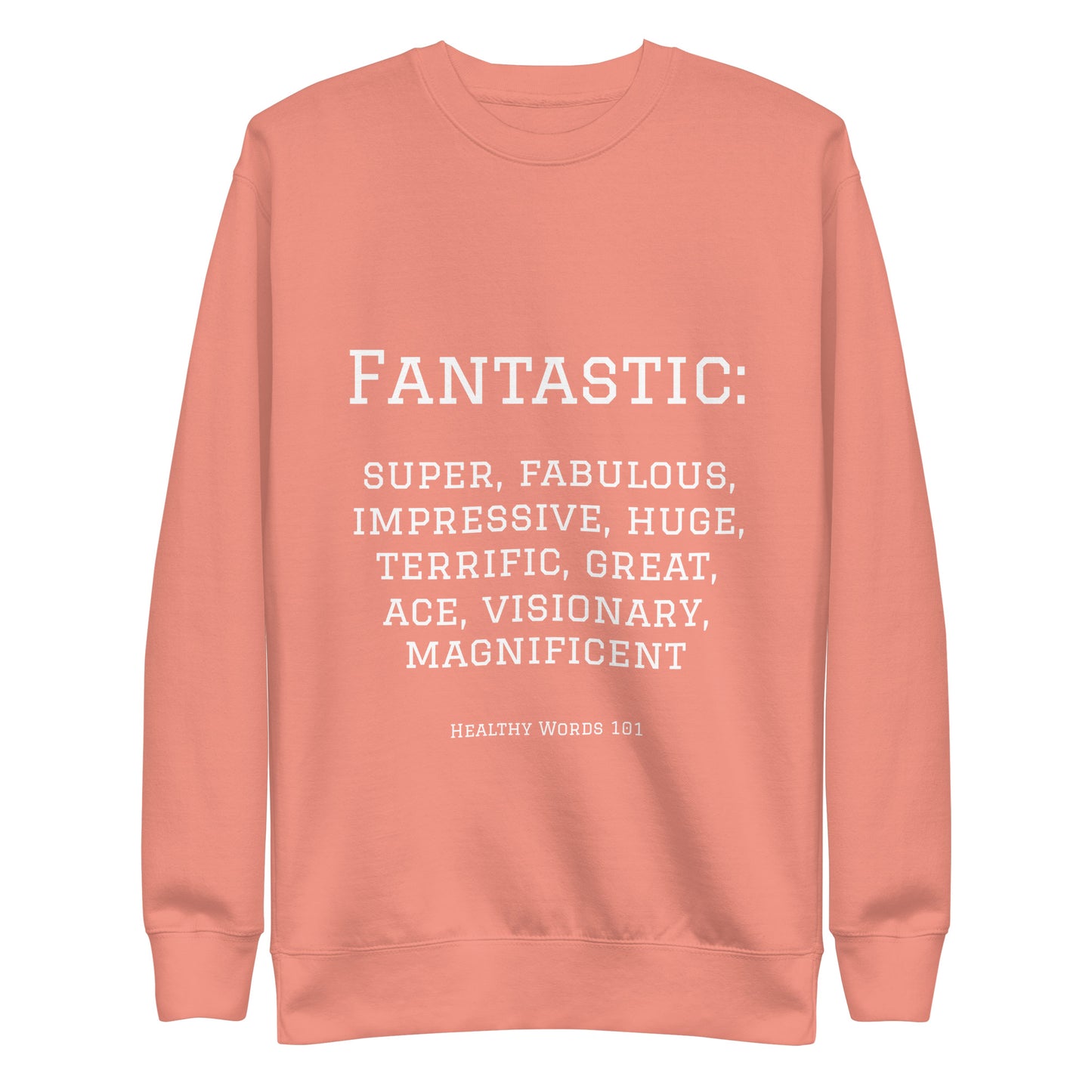 Healthy Words® "fantastic" Sweatshirt