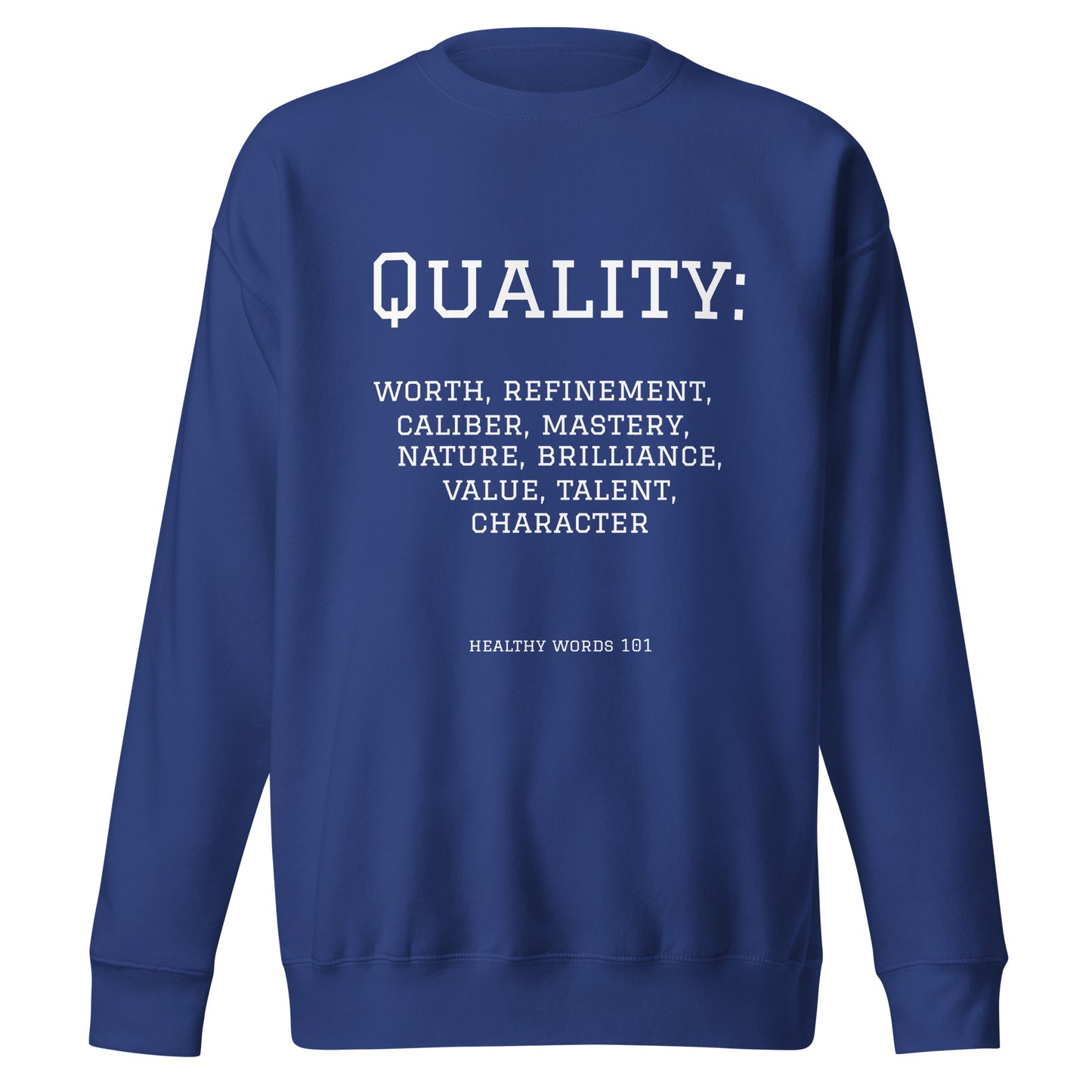 Healthy Words® "quality" Sweatshirt