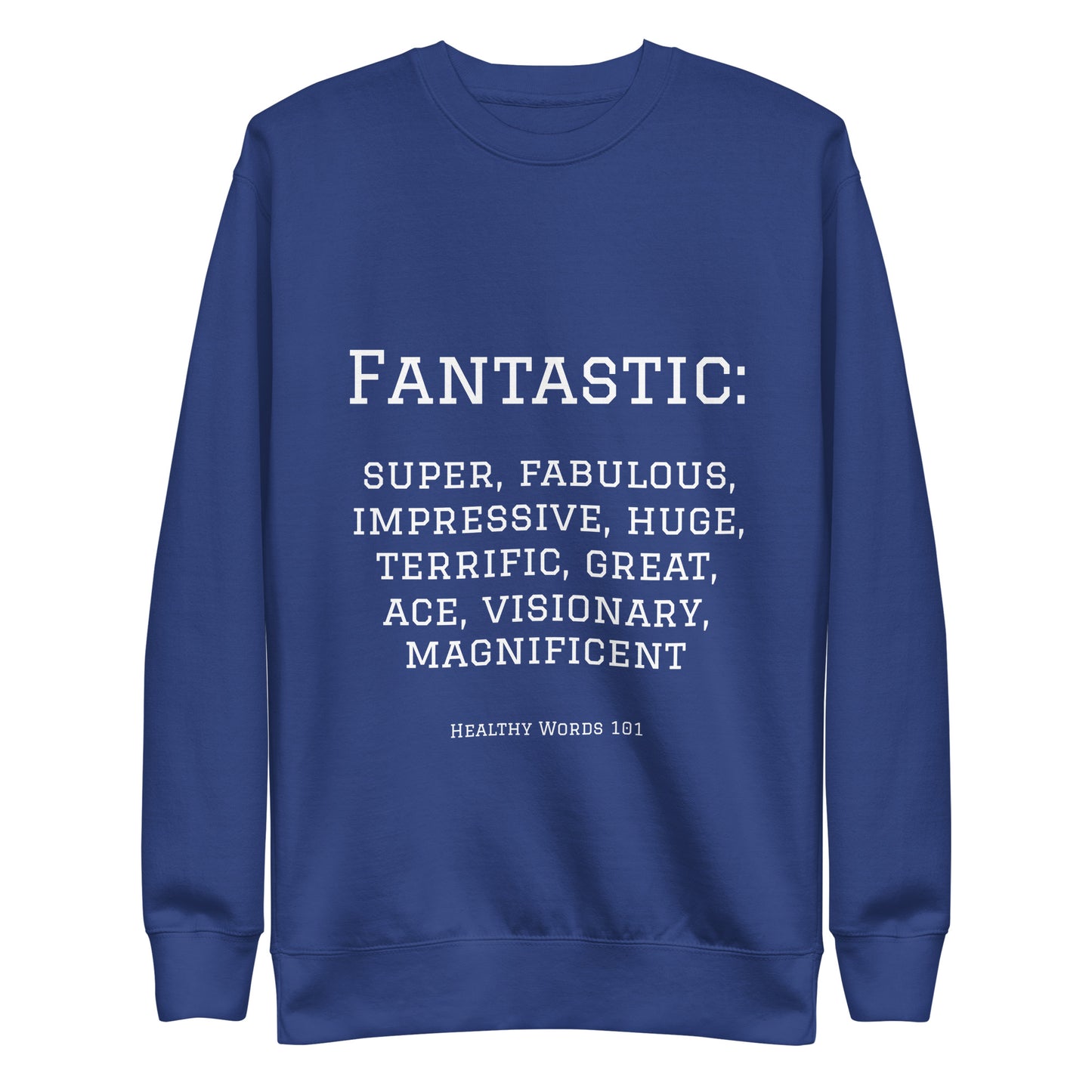 Healthy Words® "fantastic" Sweatshirt
