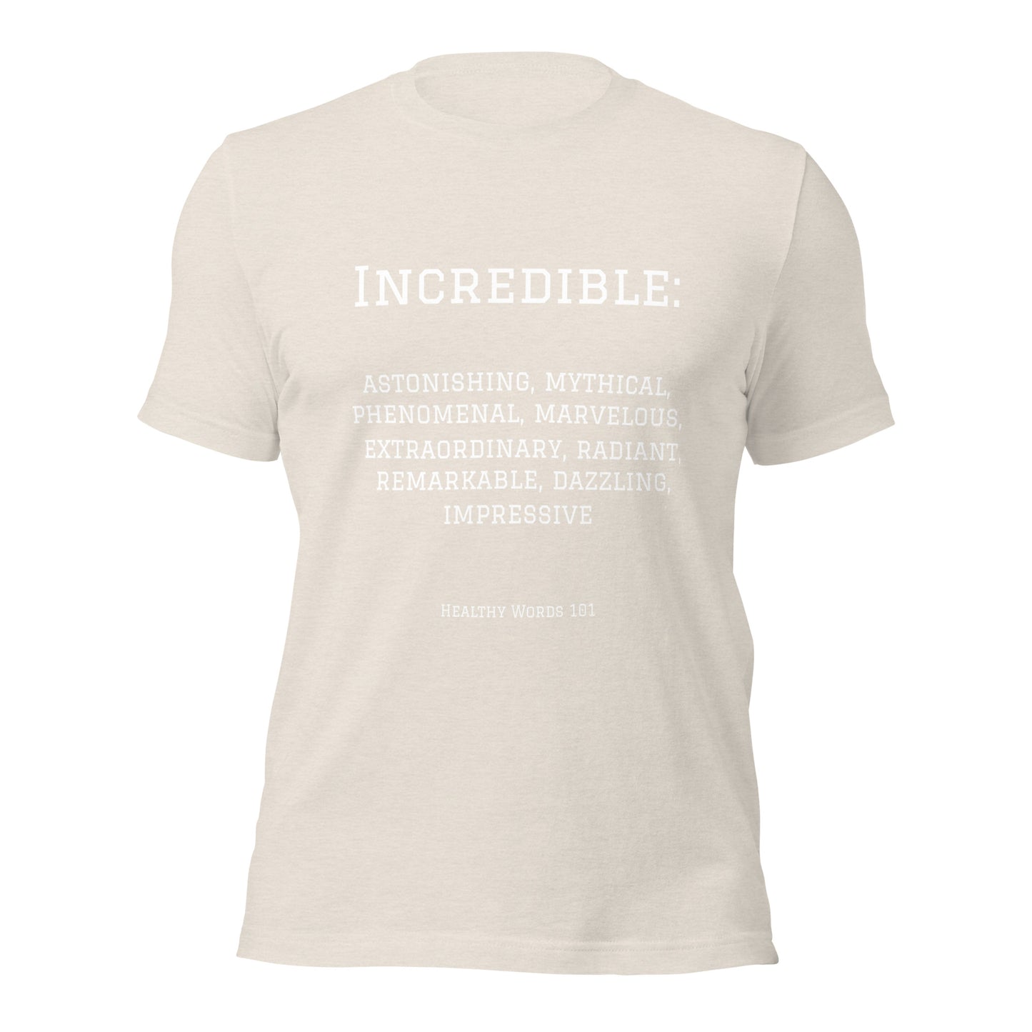 Healthy Words® "incredible" t-shirt