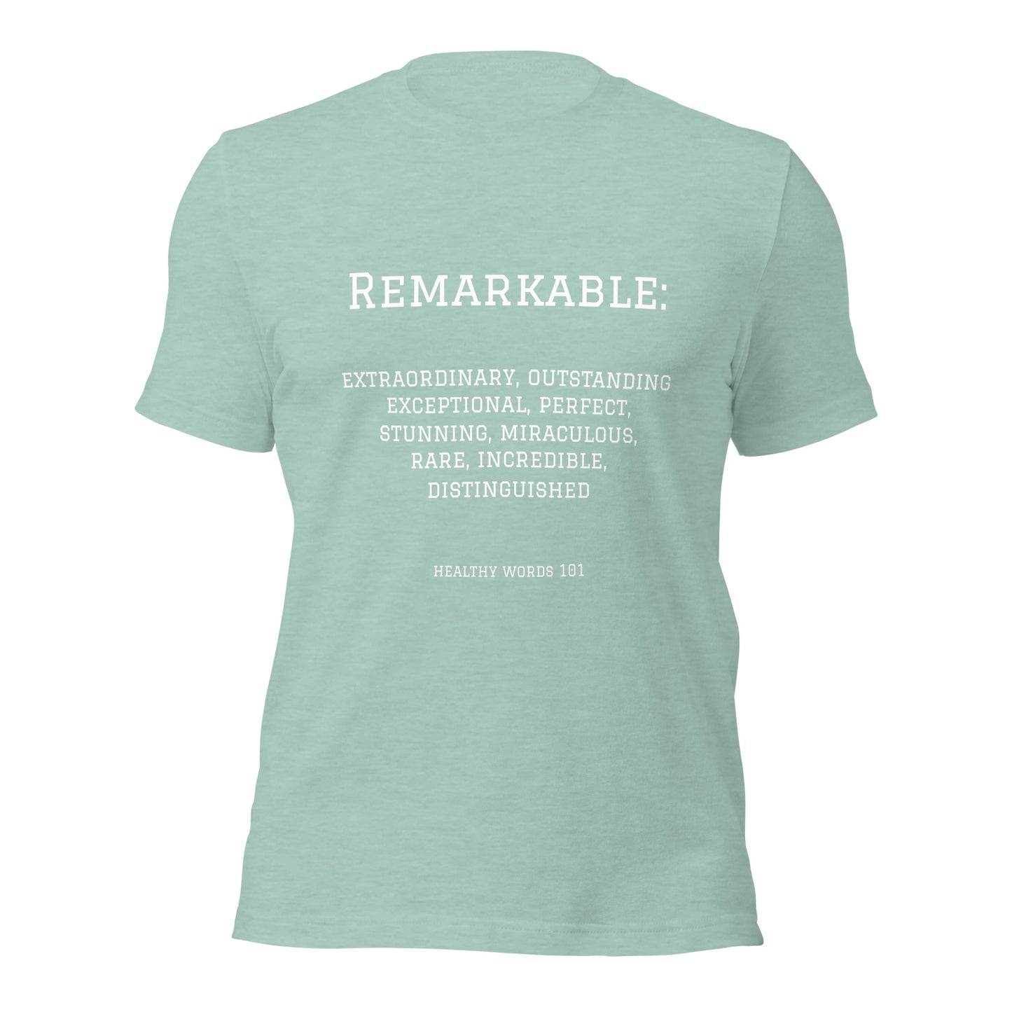 Healthy Words® "remarkable" t-shirt