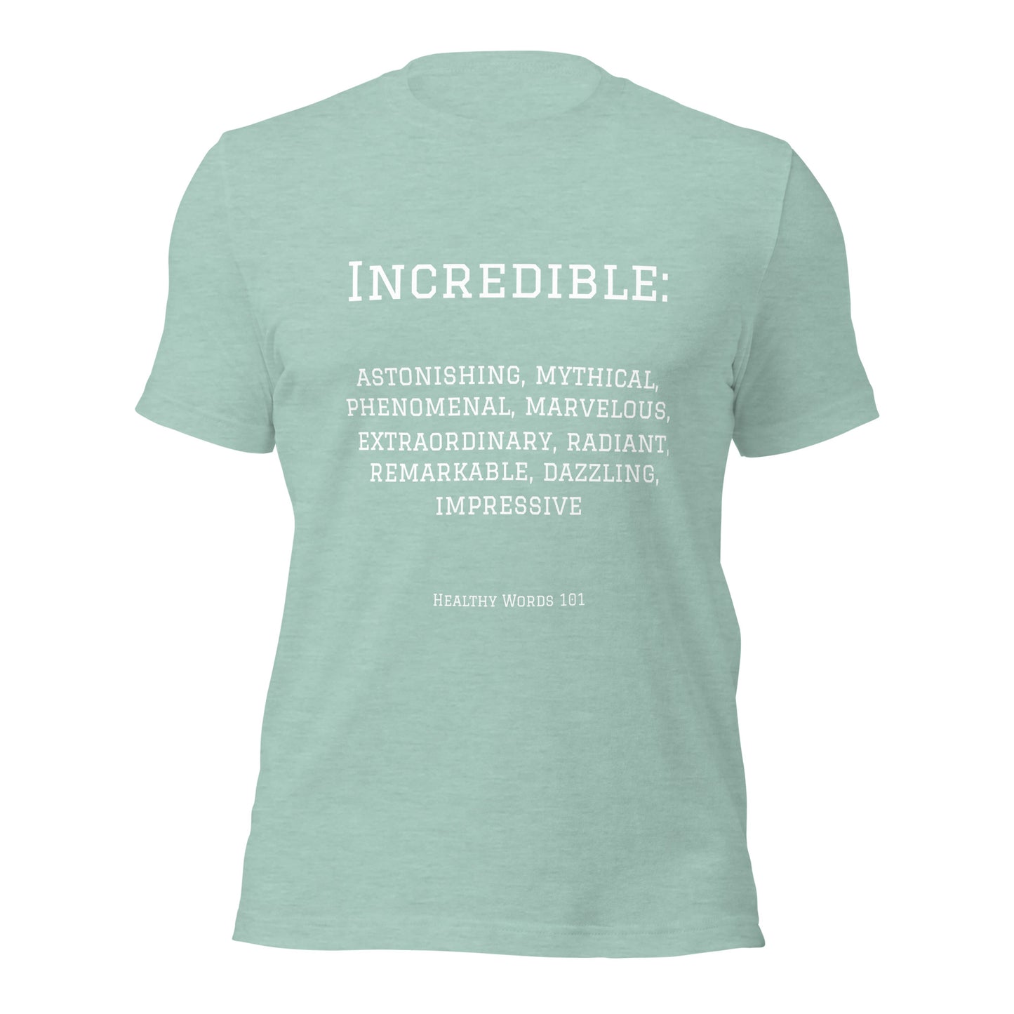 Healthy Words® "incredible" t-shirt