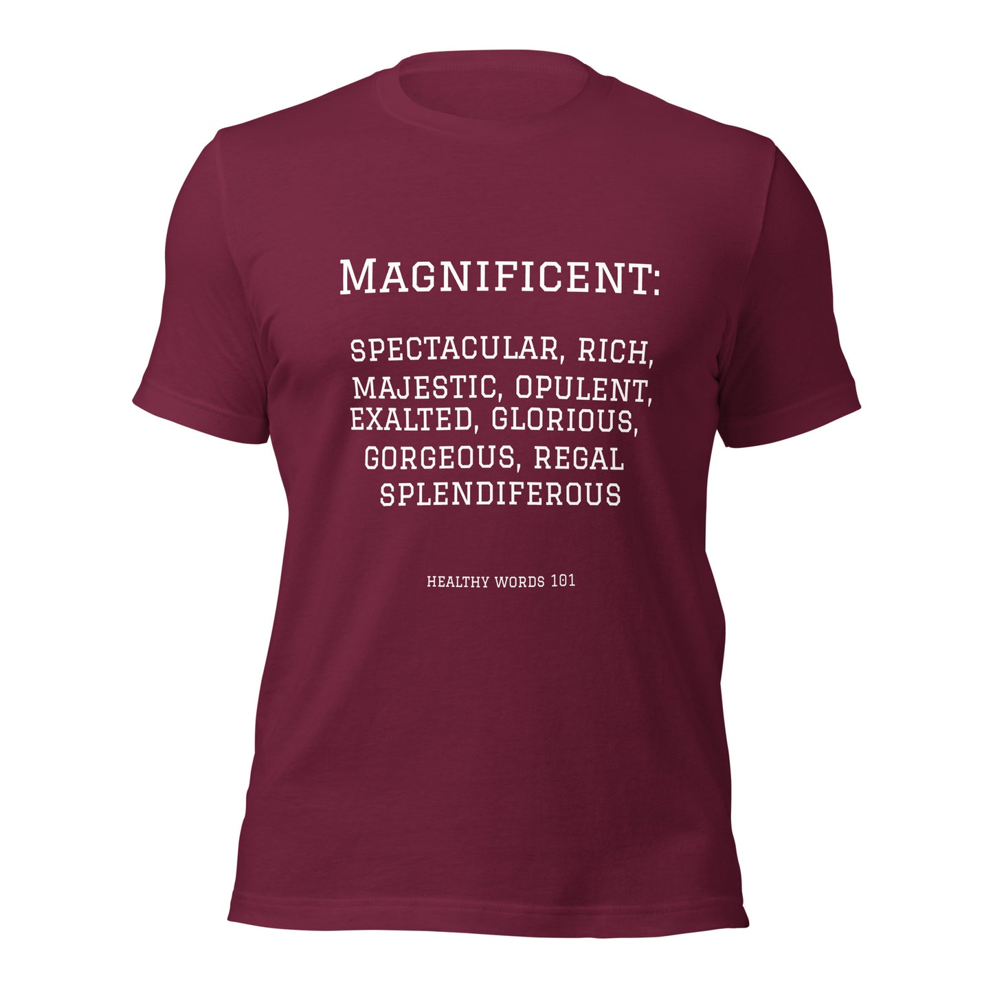 Healthy Words® "magnificent" t-shirt