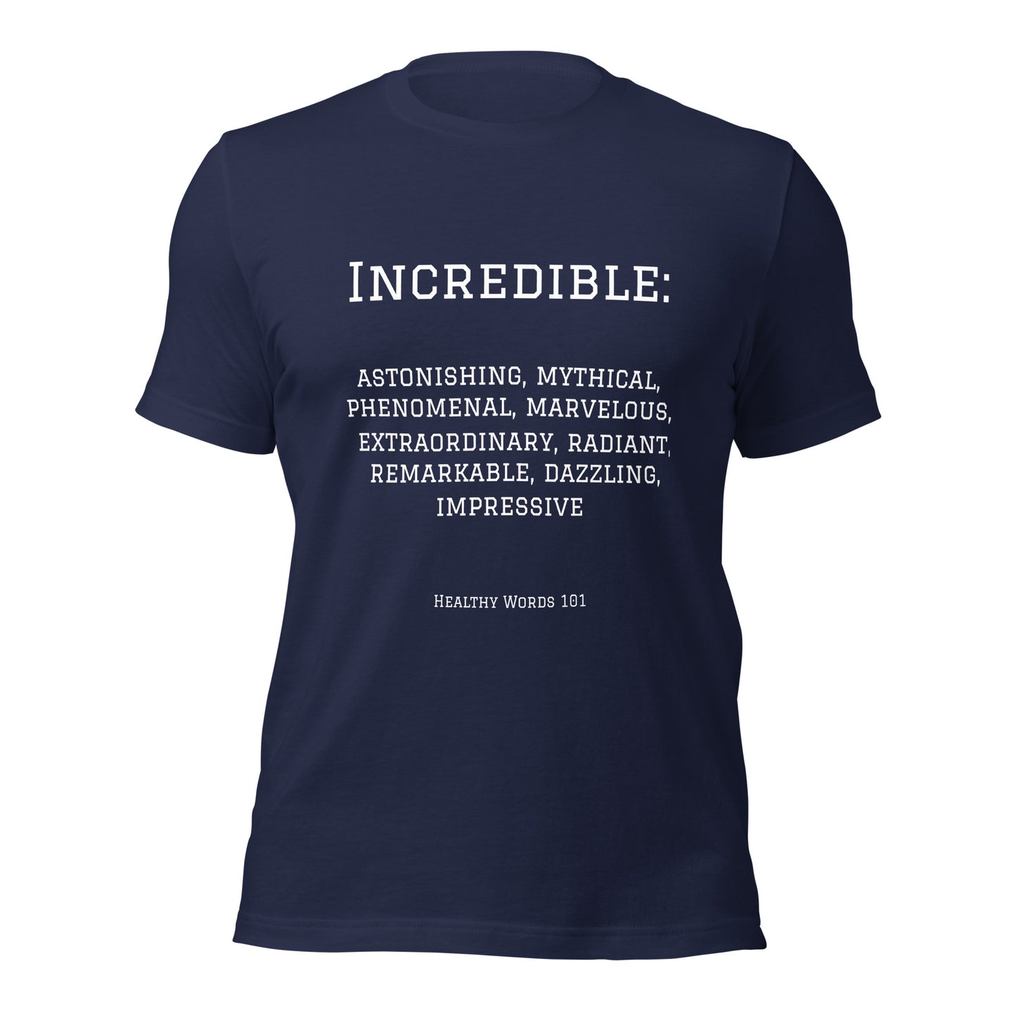Healthy Words® "incredible" t-shirt