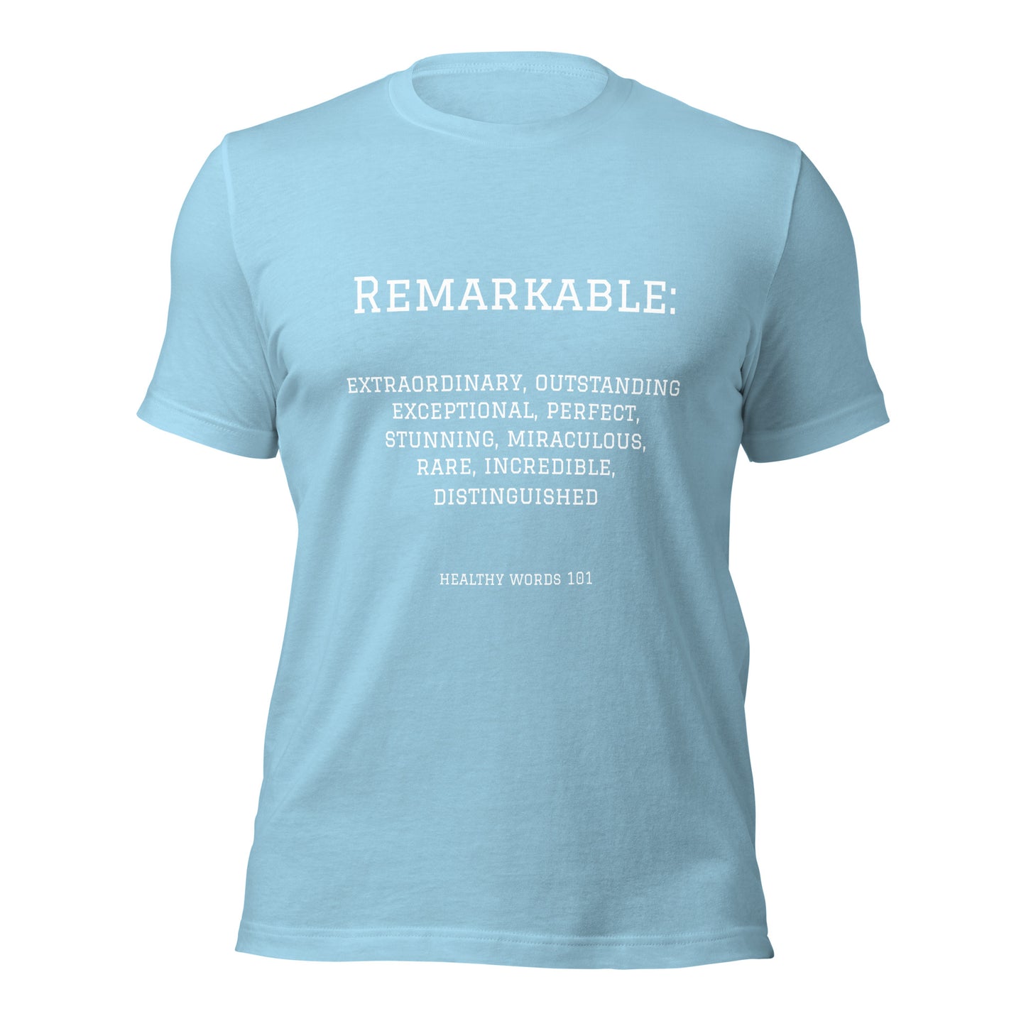 Healthy Words® "remarkable" t-shirt