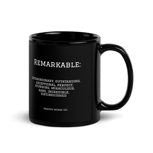 Healthy Words® "remarkable" Black Glossy Mug