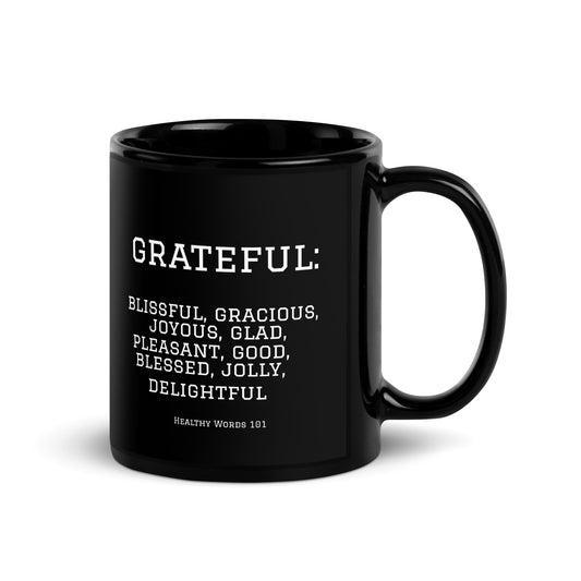Healthy Words® "grateful" Black Glossy Mug