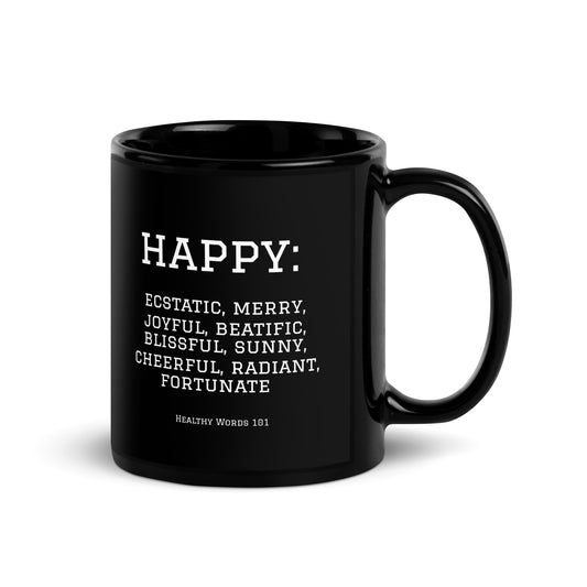 Healthy Words® "happy" Black Glossy Mug