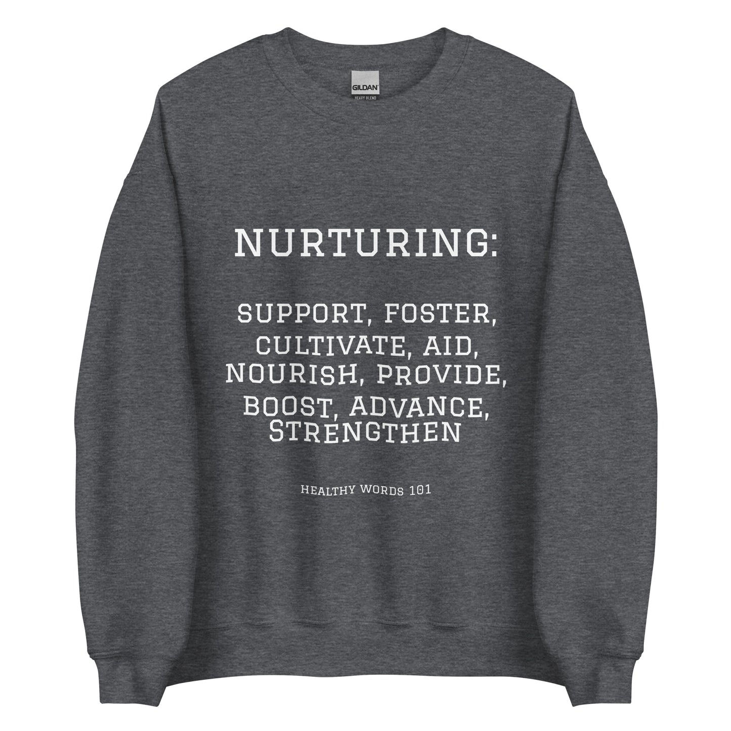 Healthy Words® "nurturing" Sweatshirt