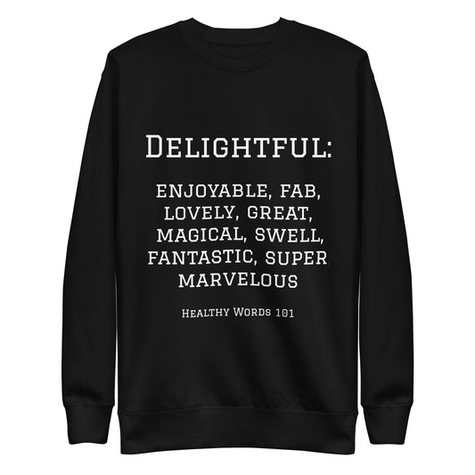 Healthy Words® "delightful" Sweatshirt