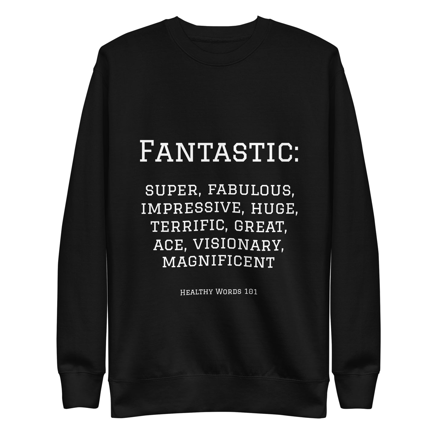 Healthy Words® "fantastic" Sweatshirt