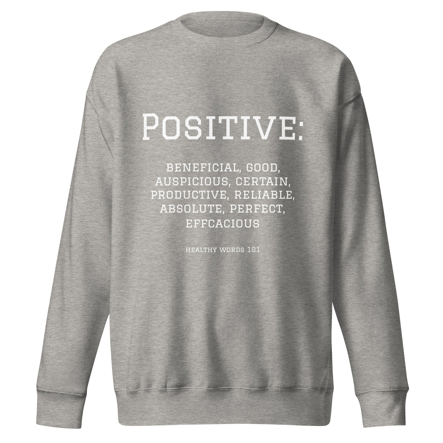 Healthy Words® "positive" Sweatshirt