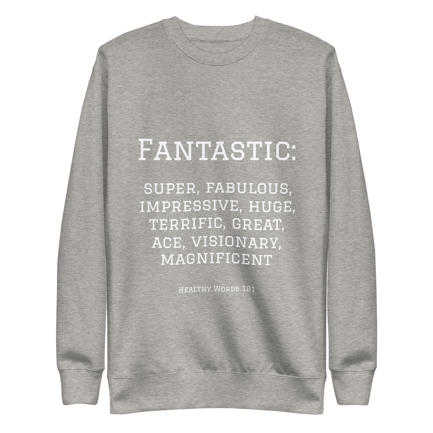 Healthy Words® "fantastic" Sweatshirt