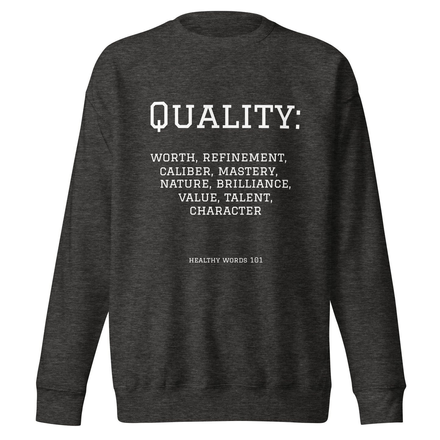 Healthy Words® "quality" Sweatshirt