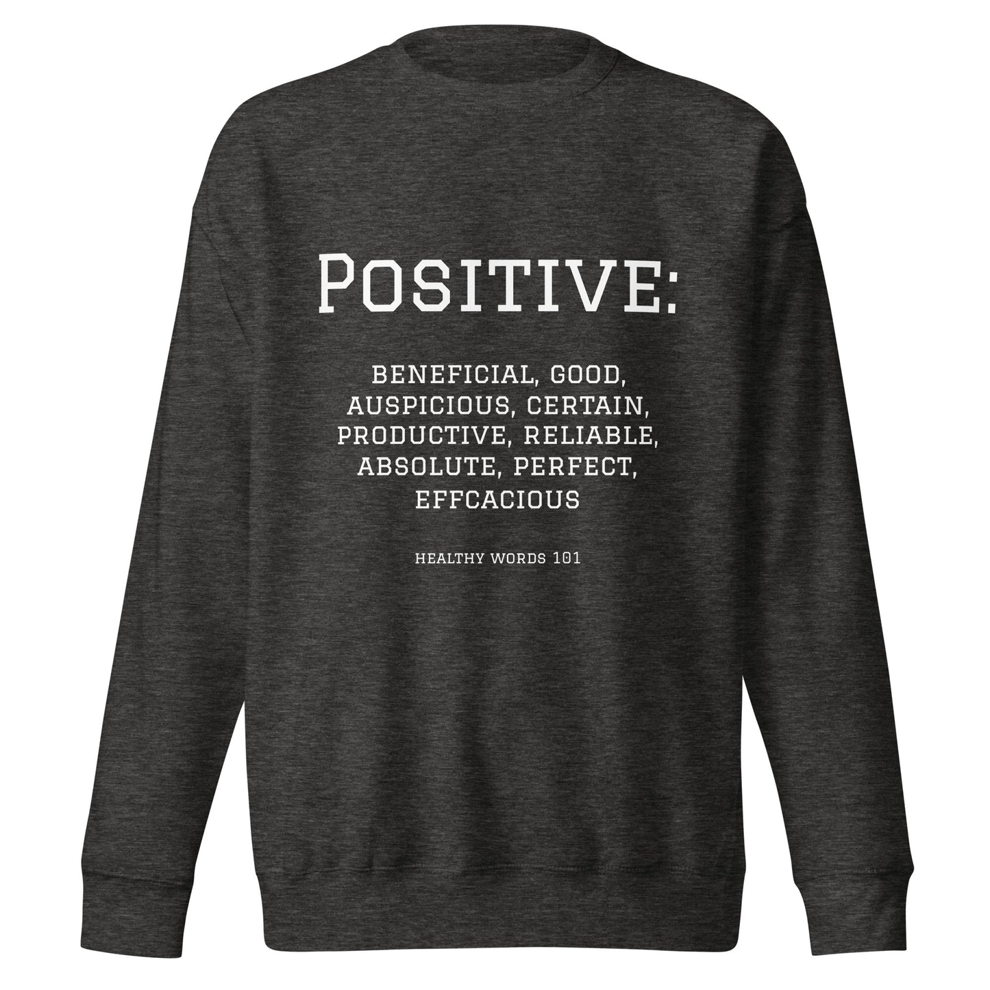 Healthy Words® "positive" Sweatshirt