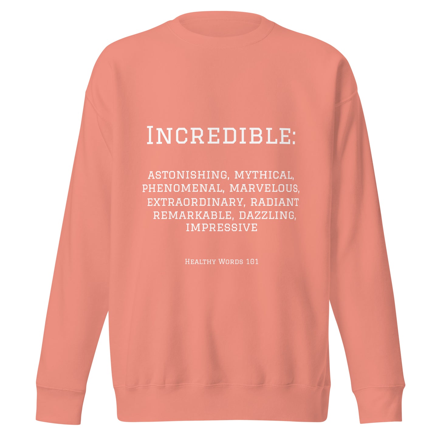 Healthy Words® "incredible" Sweatshirt