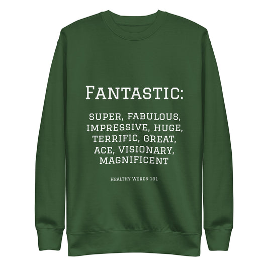 Healthy Words® "fantastic" Sweatshirt