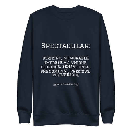 Healthy Words® "spectacular" Sweatshirt
