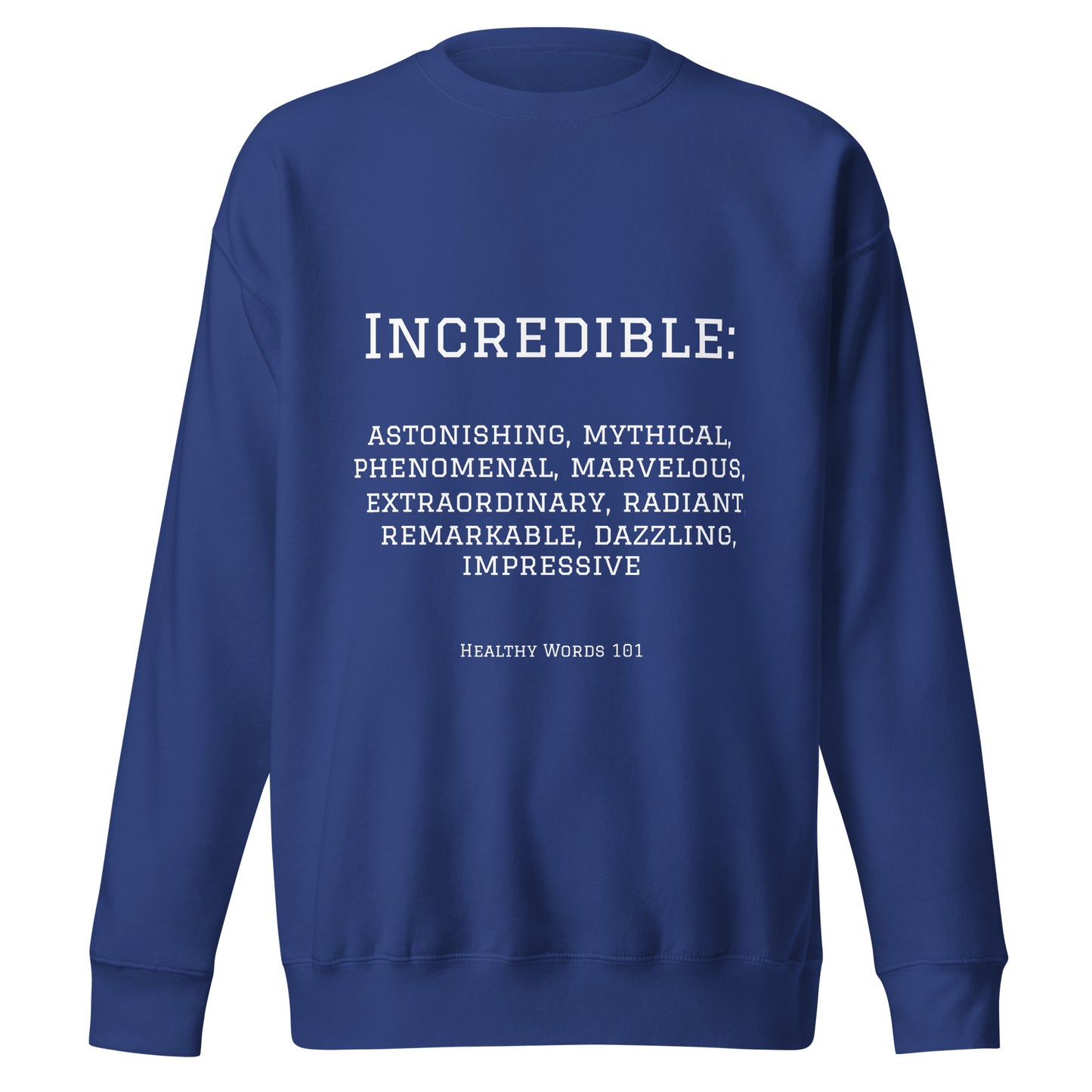 Healthy Words® "incredible" Sweatshirt