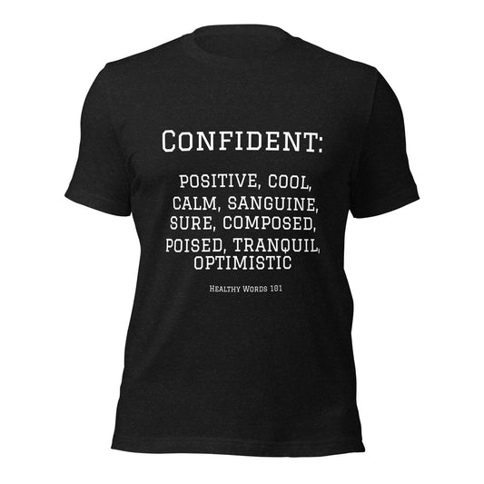 Healthy Words® "confident" t-shirt