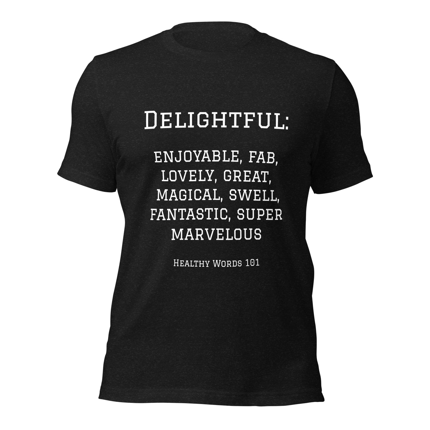 Healthy Words® "delightful" t-shirt