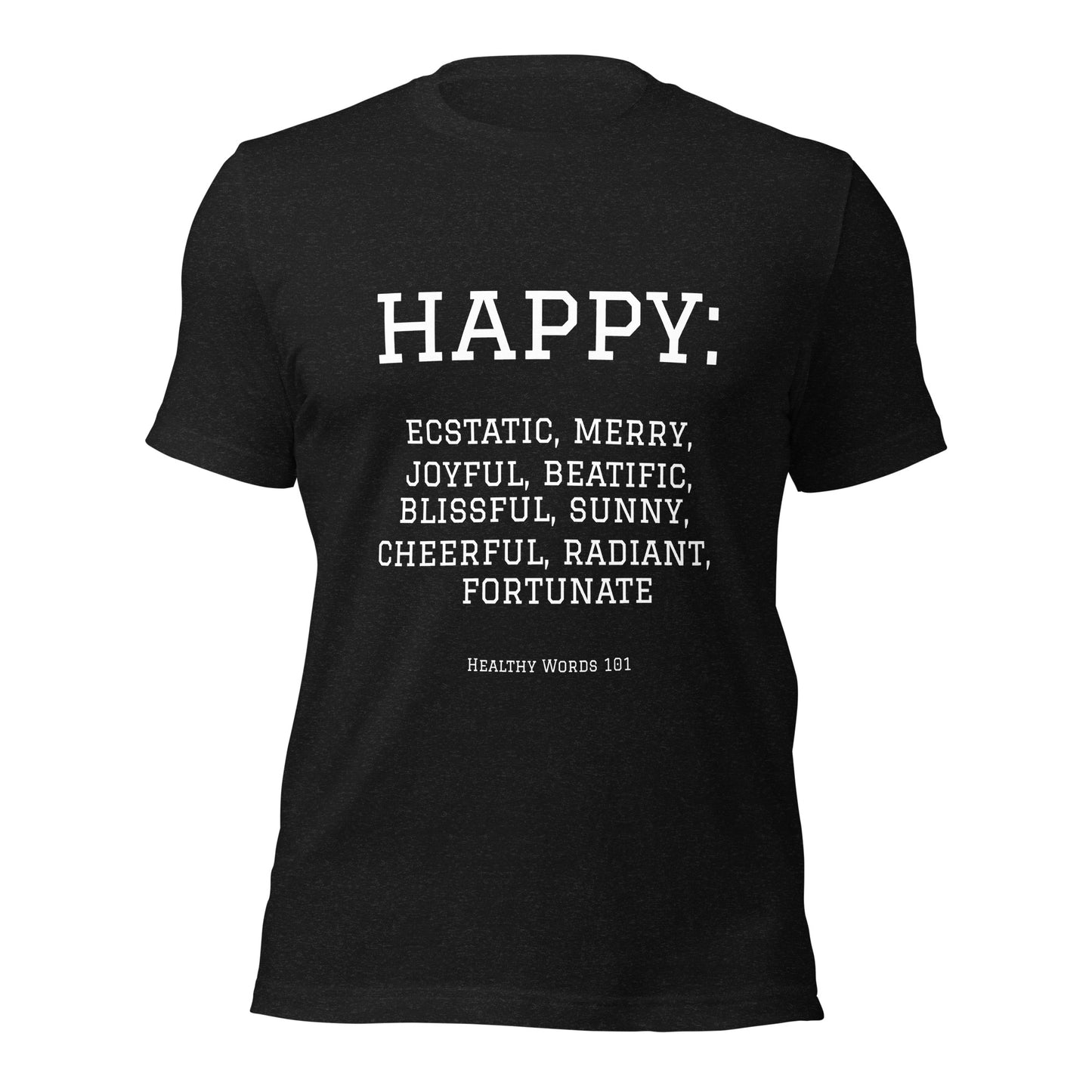 Healthy Words® "happy" t-shirt