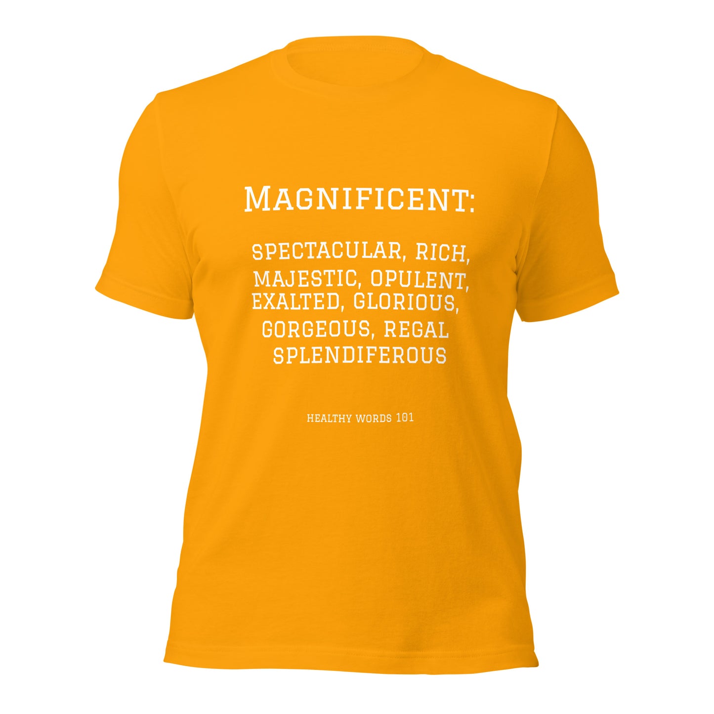 Healthy Words® "magnificent" t-shirt