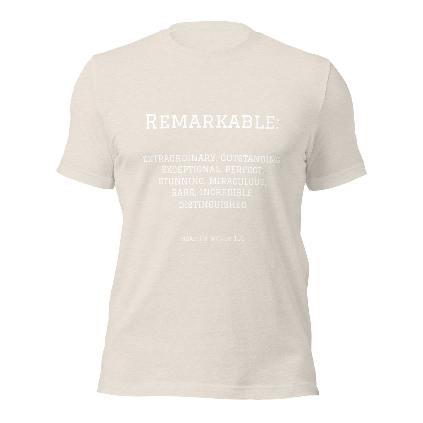 Healthy Words® "remarkable" t-shirt