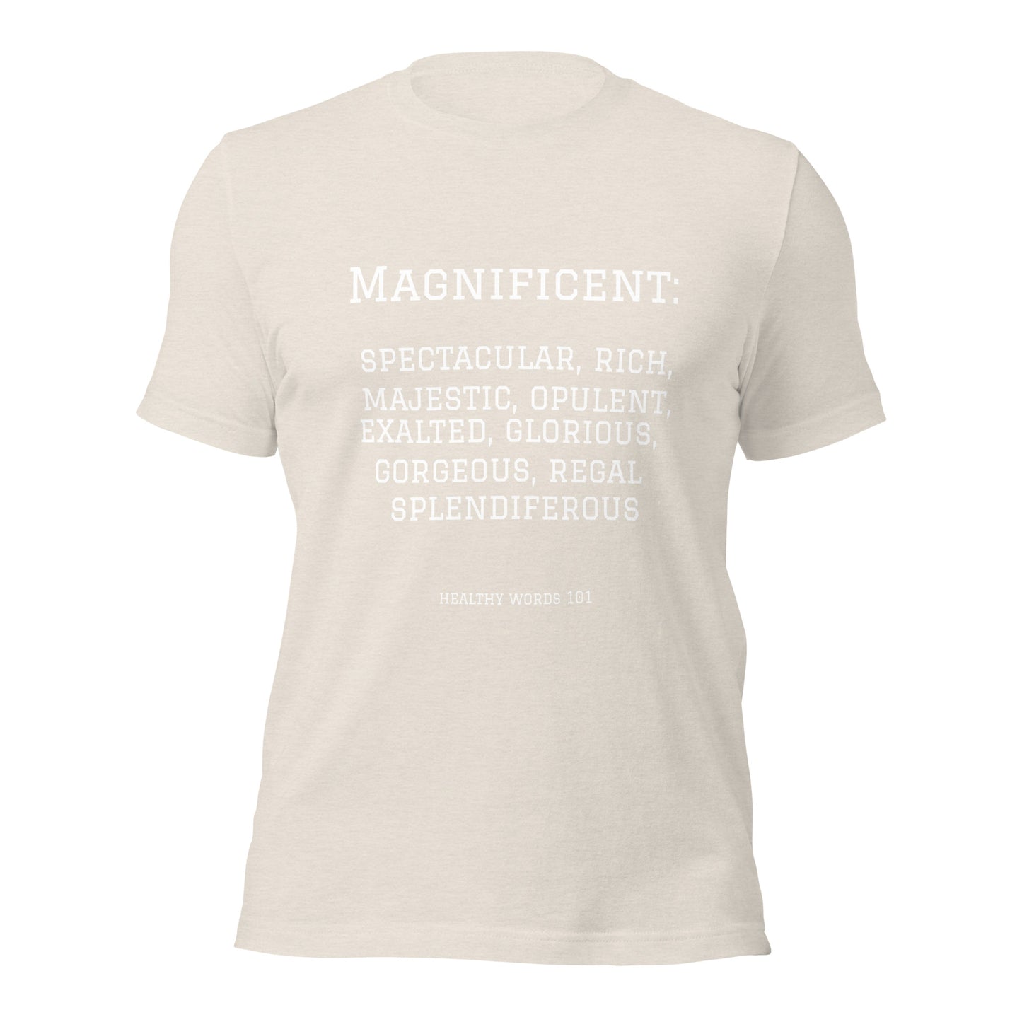 Healthy Words® "magnificent" t-shirt