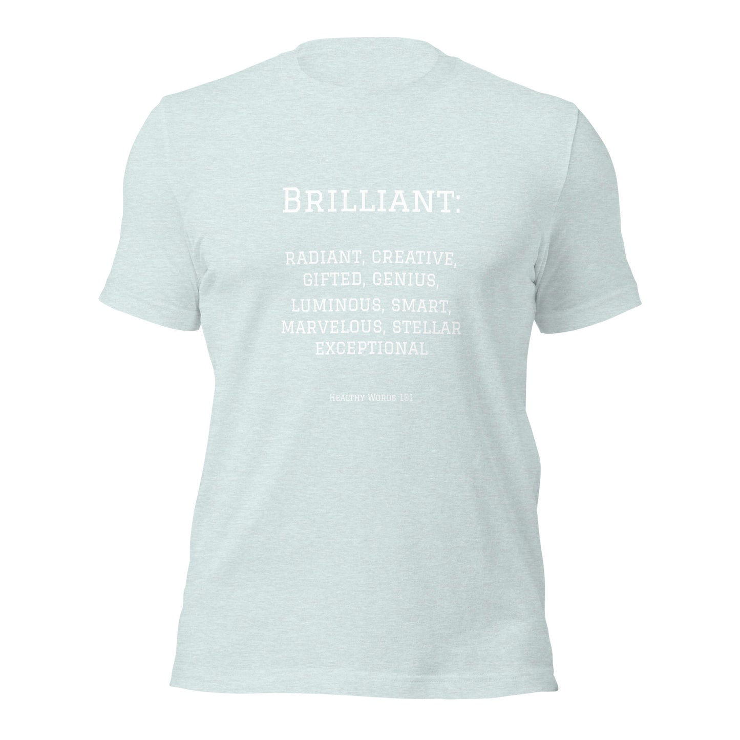 Healthy Words® "brilliant" t-shirt