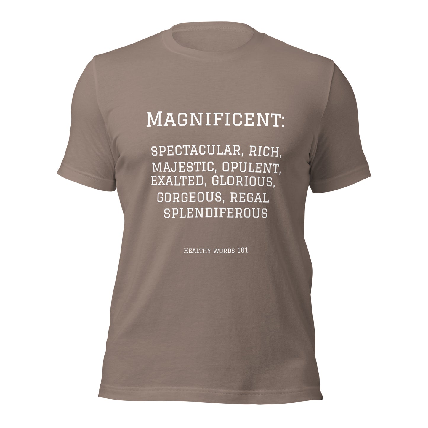 Healthy Words® "magnificent" t-shirt